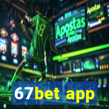 67bet app